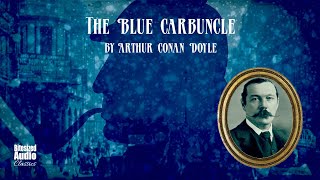 The Blue Carbuncle | Arthur Conan Doyle | A Bitesized Audiobook