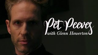 Pet Peeves With Glenn Howerton