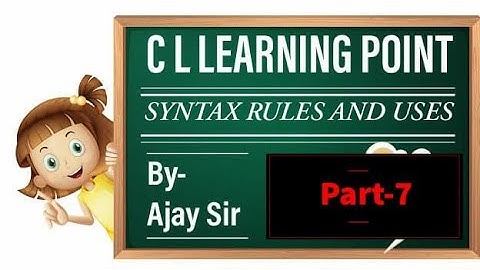 SYNTAX RULES AND USES (PART-07) By Ajay sir.