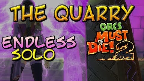 OMD2 [Endless|Solo] The Quarry