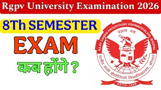 RGPV 8th Sem Exam Date Kab Aayegi? 🤔 | RGPV Latest Update 2026 | Final Year Exam