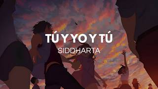 Siddharta - Tú y yo y tú (Letra)