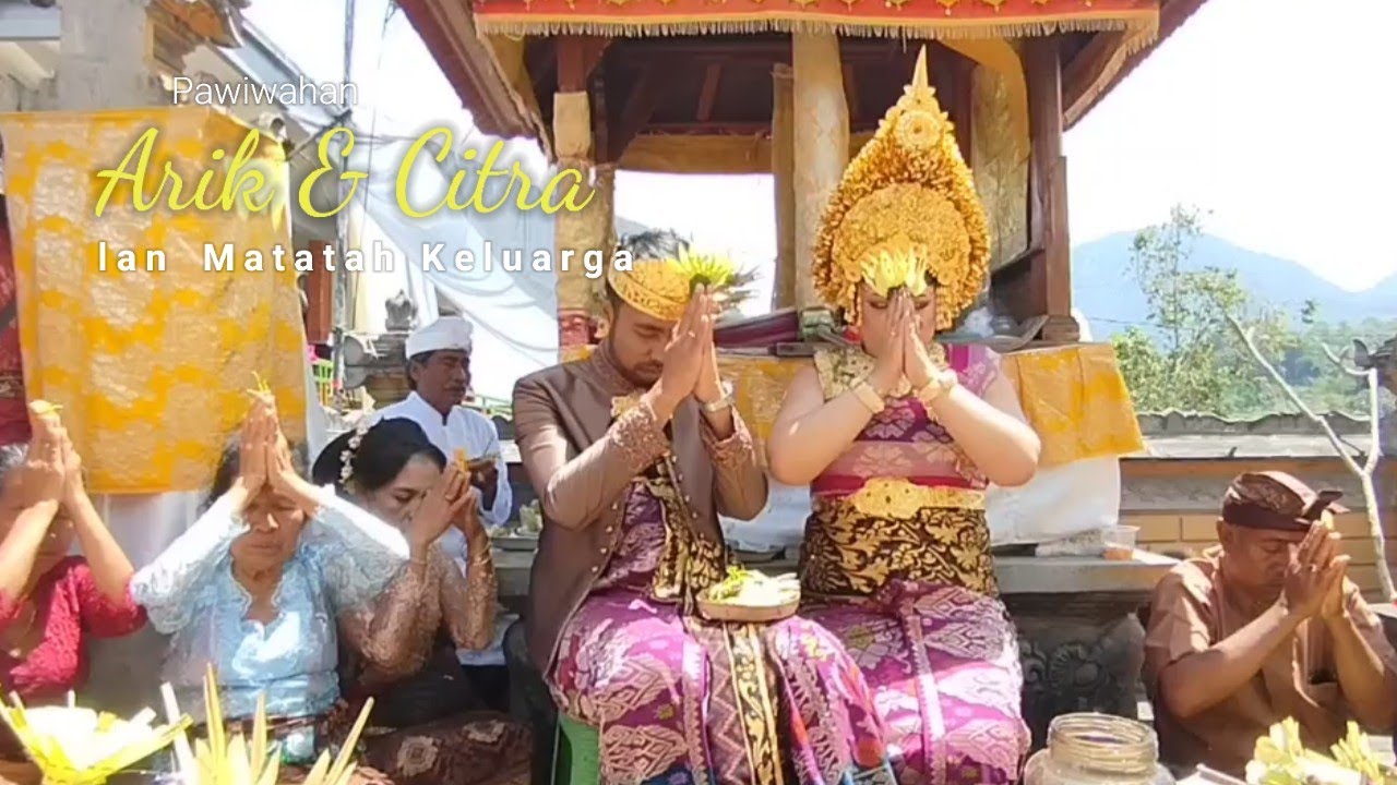 Upacara pernikahan adat Bali, Arik & Citra dan matatah keluarga - YouTube