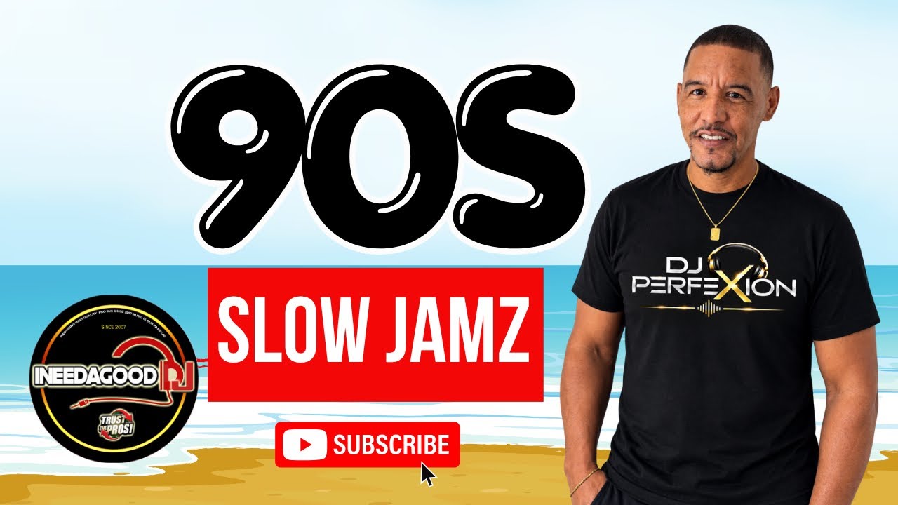 90s Slow Jamz 🔥 SuperMix ! Slow Mornings! DJ Perfexion - YouTube