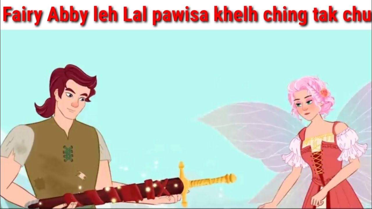 Nulachu Lal,kutdawh lo ni ta leh Fairy nula chu - YouTube