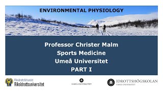 Environmental Exercise Physiology - COLD CLIMATE PART I by Christer Malm