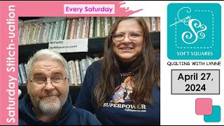 Soft Squares Quilting with Lynne is live!  Saturday Stitch-uation for April 27, 2024 screenshot 5