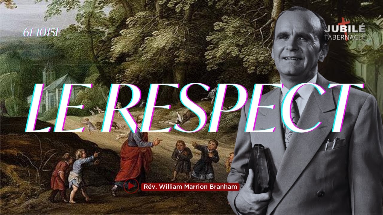 61-1015E - Le Respect | Prophète William Marrion Branham