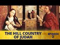 The Hill Country of Judah – Marian Moments Episode Two