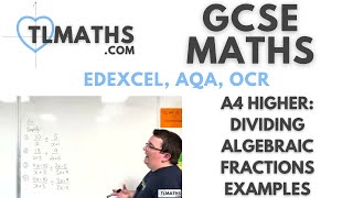 GCSE Maths: A4h-52 Dividing Algebraic Fractions Examples