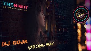 Dj Goja - Wrong Way