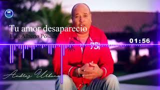 Tu amor desapareció-Luis Alberto Posada (AudioHD)