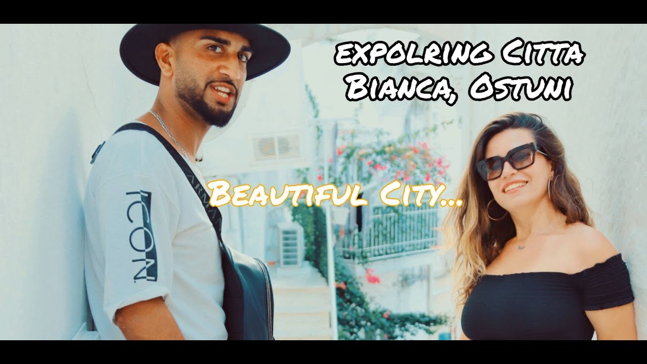 OSTUNI, LA CITTÀ BIANCA IN PUGLIA | SAJOO POP | TANSEER | DAY 2