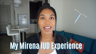 My Mirena IUD Experience | Insertion, Side Effects, After Effects