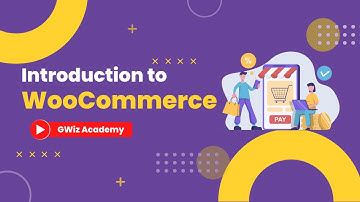 Introduction to WooCommerce | Complete WooCommerce course | GWiz Academy | Certificate Included