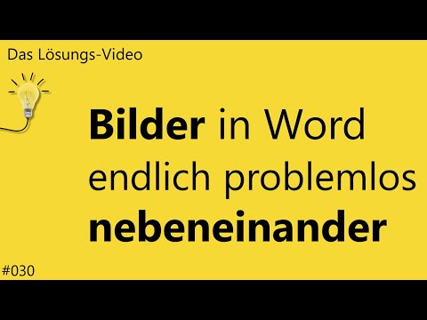 Das Lösungs-Video #030: Bilder in Word endlich problemlos nebeneinander