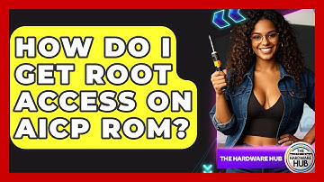 How Do I Get Root Access On AICP ROM? - The Hardware Hub