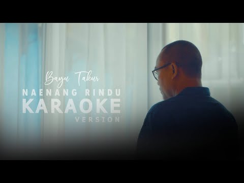 Bayu Takur - Naenang Rindu (Official Karaoke Video) β Tri Puspa Official