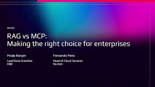 AWS re:Invent 2025 - RAG vs MCP: Making the right choice for enterprises (DEV342)