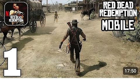 Red Dead Redemption Mobile - Gameplay Walkthrough Part 1 (iOS, Android)