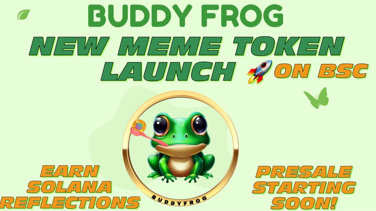 BUDDYFROG | NEW MEME TOKEN ABOUT TO LAUNCH! EARN REFLECTIONS IN SOLANA ON BSC! 