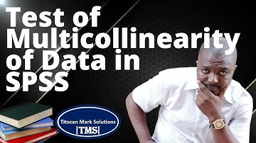 Test of Multicollinearity of Data in SPSS