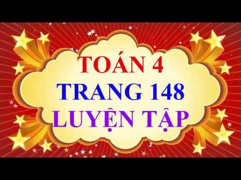 Video Toán Lớp 4 - Trang 148 - LUYỆN TẬP - TỔNG VÀ TỈ SỐ - youtube