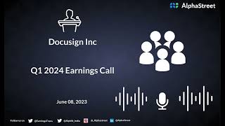 Docusign Inc Q1 2024 Earnings Call