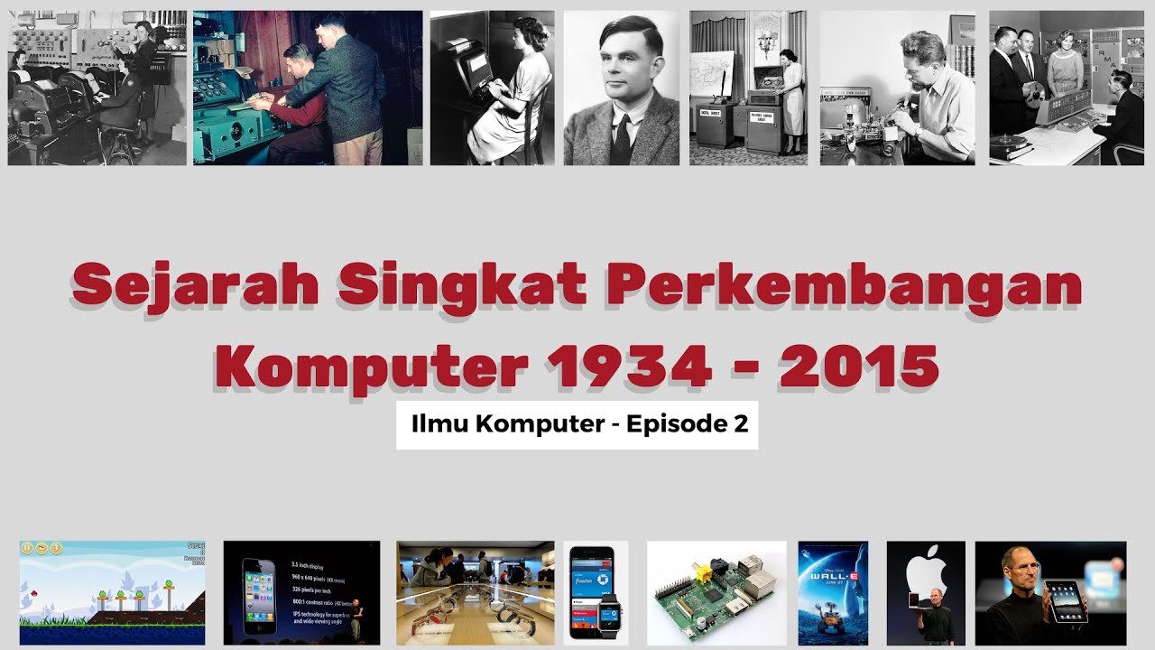 Sejarah Singkat Perkembangan Komputer 1934 2015 Episode2 YouTube