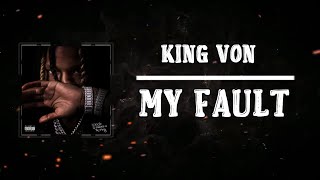 King Von - My Fault (Lyrics)