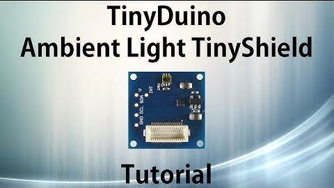 TinyDuino Ambient Light TinyShield Tutorial (Model ASD2811)