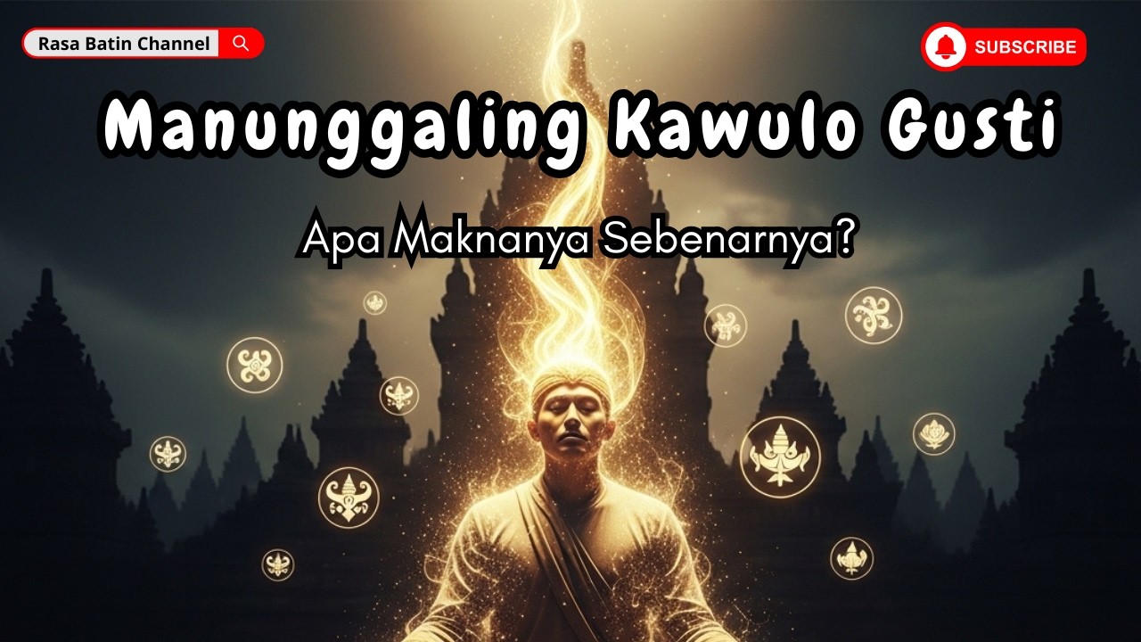 MANUNGGALING KAWULO GUSTI : Rahasia Persatuan Manusia dan Tuhan