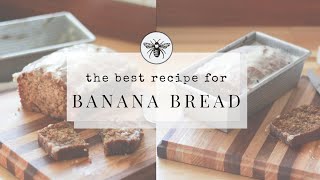 The Best Banana Bread Recipe | Nostalgic Farmhouse Cooking