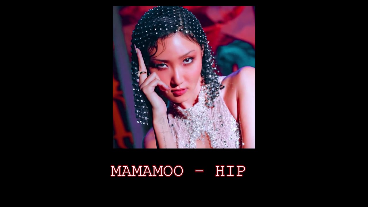 Mamamoo - HIP (slowed down)
