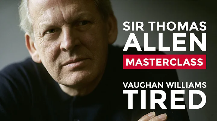 RCM Vocal Masterclass with Sir Thomas Allen: Vaugh...