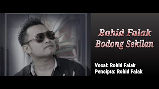Miniatura de vídeo de "Rohid Falak - Bodong Sekilan"