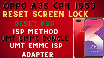 OPPO A3S CPH 1853 RESET USER LOCK DONE UMT EMMC | OPPO FRP EMMC LOCK RESET | PATTREN UNLOCK CLEAR