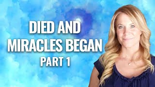 #21 Near Death Experience led to miracles and gave Christa Marie the ability to heal others.