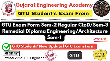 GTU Exam Form Sem-2 Regular CtoD Sem-3 Remedial Diploma Engineering/Architecture Sem-1 #gtu#gtuexam
