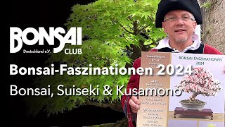 Bonsai  Fazinationen 2024  in Bad Orb. Die BonsaiAusstellung der Extraklasse mit vielen Highlights