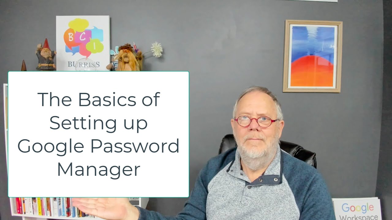 An Introduction to Google Password Manager - YouTube