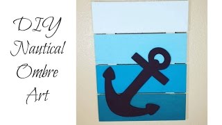 Nautical Anchor Ombre Art | DIY Decor on a Budget!