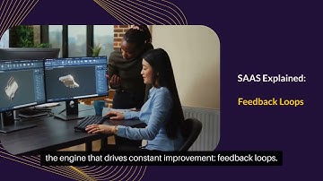 Saas Explained: Feedback Loops