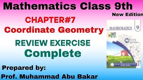 Review Exercise 7 Class 9 || Mathematics || Chapter 7 Coordinate Geometry || New Book || Maths ||