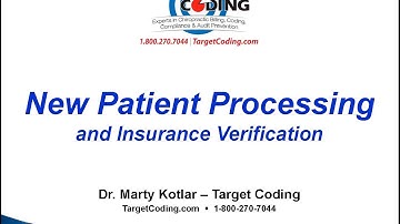 Target Coding  New Patient Processing & Ins  Verif