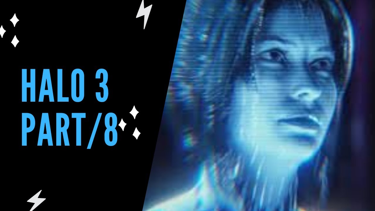 HALO 3 / PART 8 CORTANA - YouTube