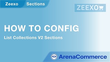 How to config List Collections V2 Sections - Arena Commerce