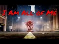 Shadow the hedgehog amv  i am all of me