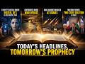Ep 7341 Today S Headlines Tomorrow S Prophecy 