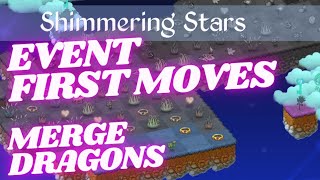 Merge Dragons Shimmering Stars Event First Moves